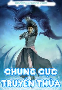 Chung Cực Truyền Thừa