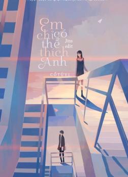Em Chỉ Có Thể Thích Anh