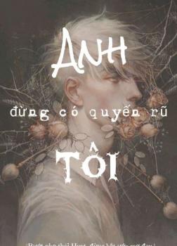 Anh Đừng Có Quyến Rũ Tôi