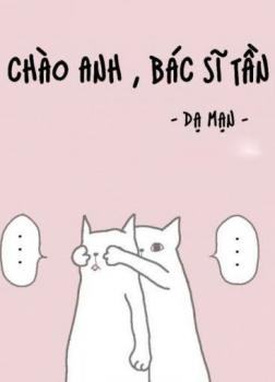 Chào Anh, Bác Sĩ Tần