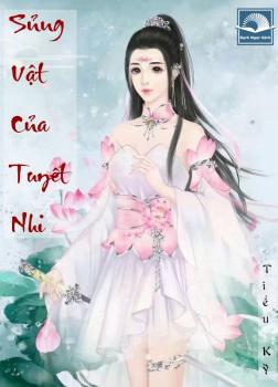 Sủng Vật Của Tuyết Nhi
