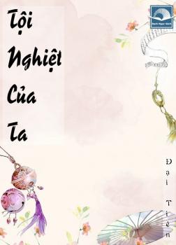 Tội Nghiệt Của Ta
