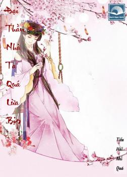 Đại Thần Nhà Ta Quá Lừa Bịp
