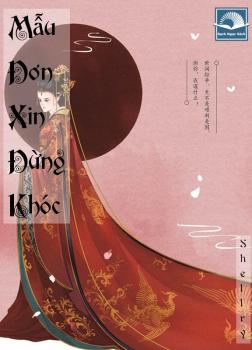 Mẫu Đơn, Xin Đừng Khóc
