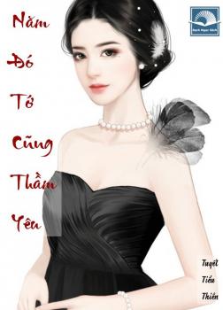 Năm Đó, Tớ Cũng Thầm Yêu