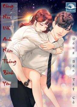 Cùng Nói Với Anh, Năm Tháng Bình Yên
