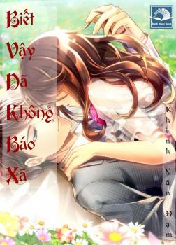 Biết Vậy Đã Không Báo Xã