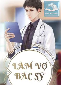 Làm Vợ Bác Sĩ