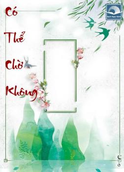 Có Thể Chờ Không?