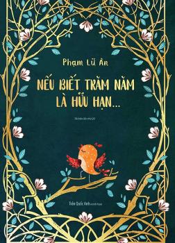 Nếu biết trăm năm là hữu hạn