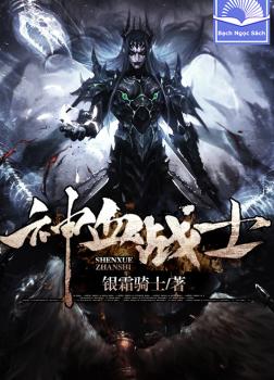 Thần Huyết Chiến Sỹ [C]